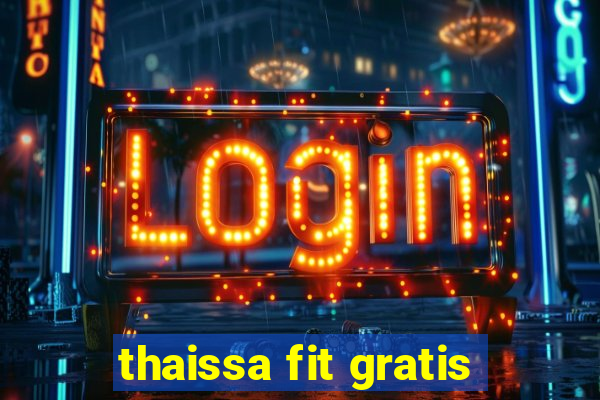 thaissa fit gratis