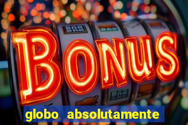 globo absolutamente sobre noticias