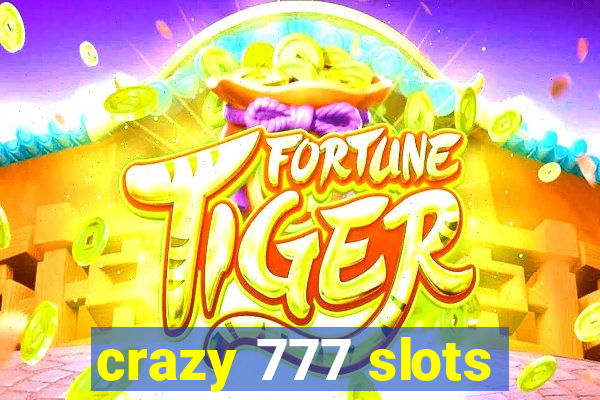 crazy 777 slots