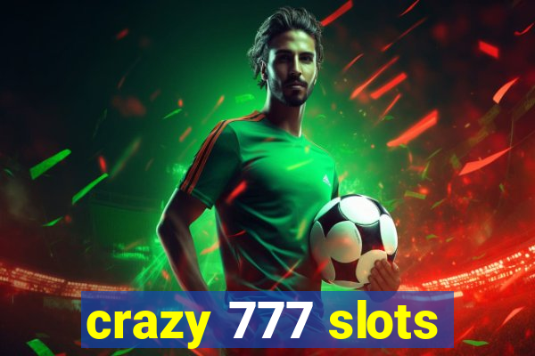 crazy 777 slots