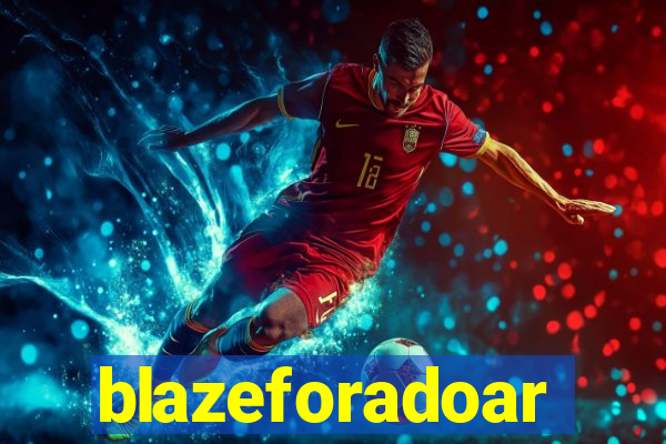 blazeforadoar