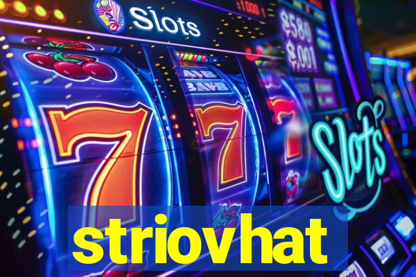 striovhat