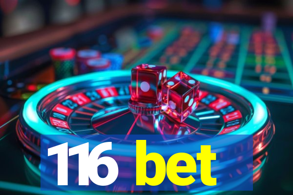 116 bet