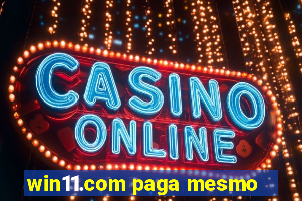 win11.com paga mesmo