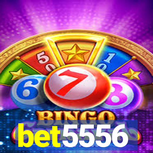 bet5556