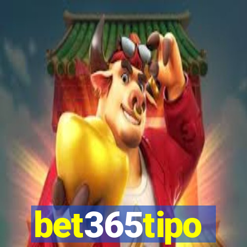 bet365tipo