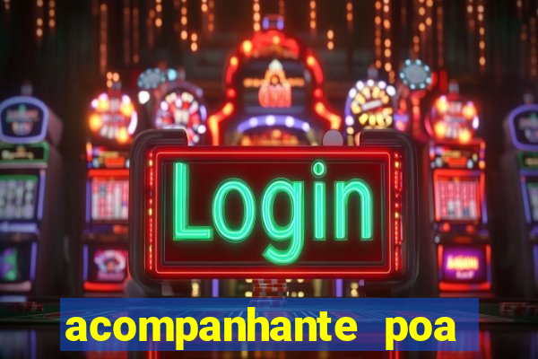 acompanhante poa zona sul