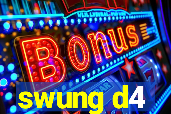 swung d4