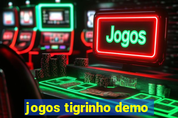 jogos tigrinho demo