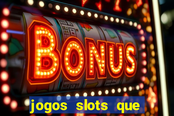 jogos slots que pagam no cadastro