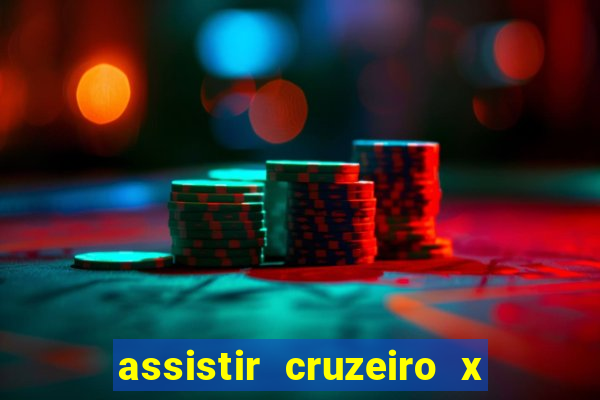 assistir cruzeiro x corinthians ao vivo gratis