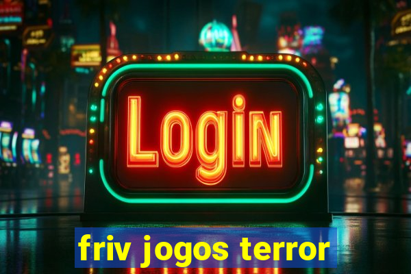 friv jogos terror