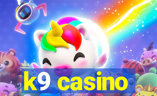 k9 casino