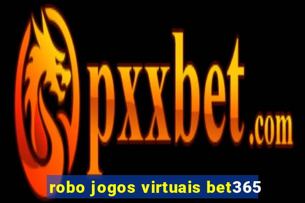 robo jogos virtuais bet365