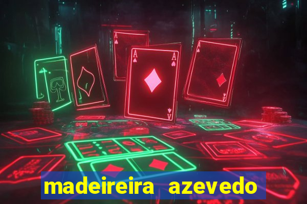 madeireira azevedo barreiras telefone