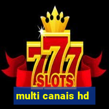 multi canais hd