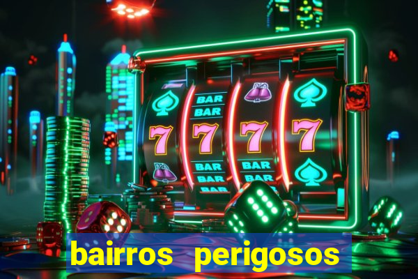 bairros perigosos porto alegre