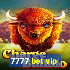 7777 bet vip