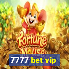 7777 bet vip