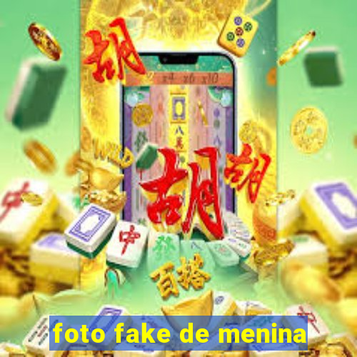 foto fake de menina