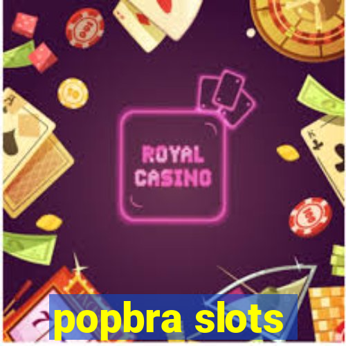 popbra slots