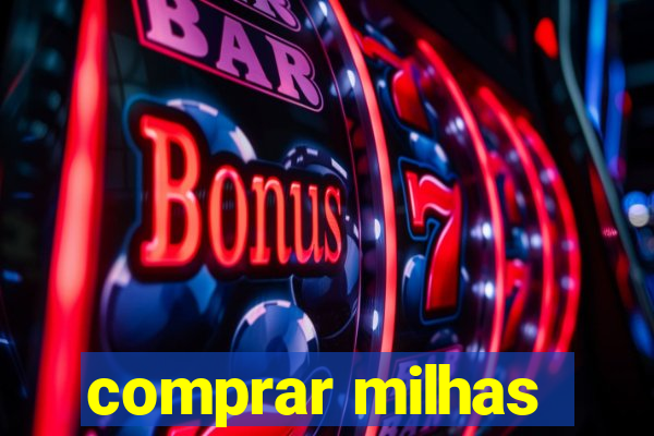 comprar milhas