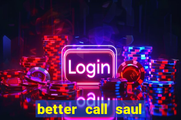 better call saul employee training