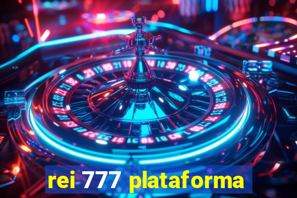 rei 777 plataforma