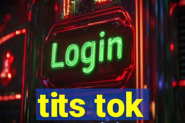 tits tok