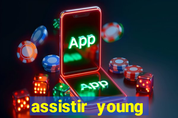 assistir young hearts online