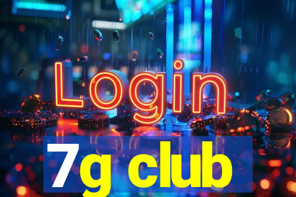 7g club