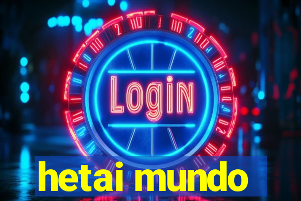 hetai mundo