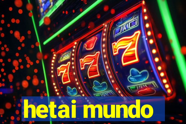 hetai mundo