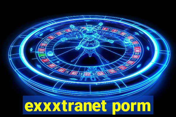 exxxtranet porm