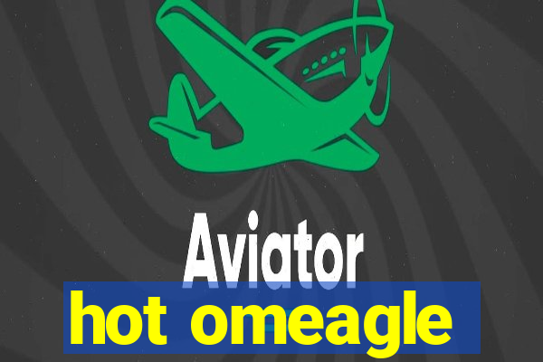 hot omeagle