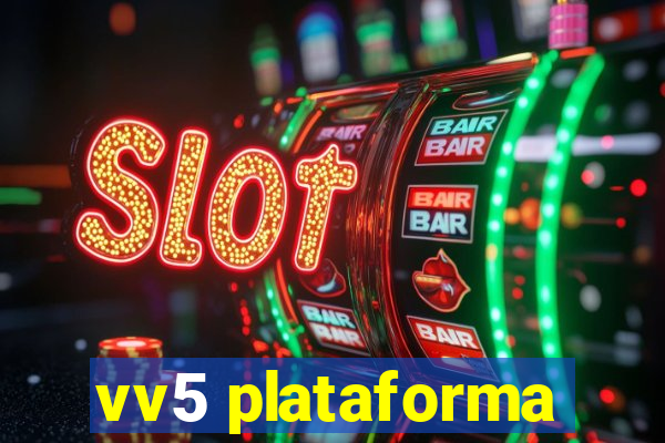 vv5 plataforma