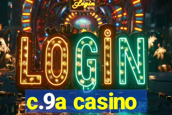 c.9a casino