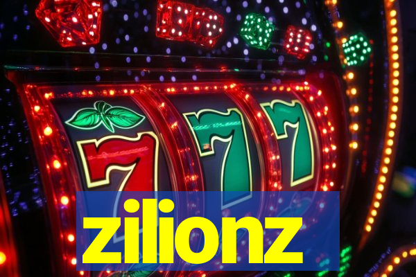 zilionz
