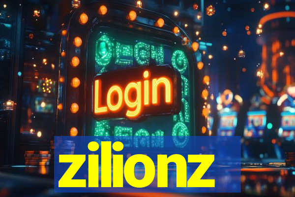 zilionz