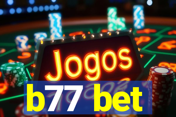 b77 bet