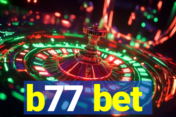 b77 bet