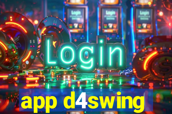 app d4swing