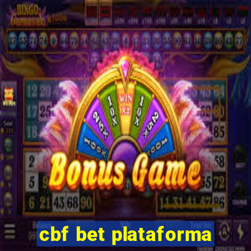 cbf bet plataforma