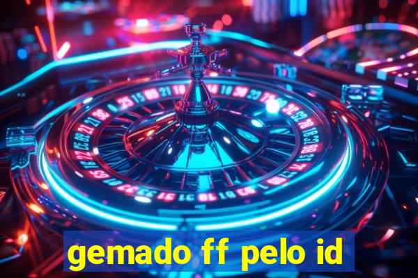 gemado ff pelo id