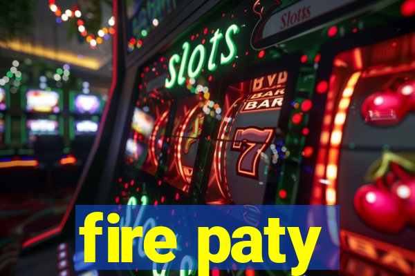 fire paty