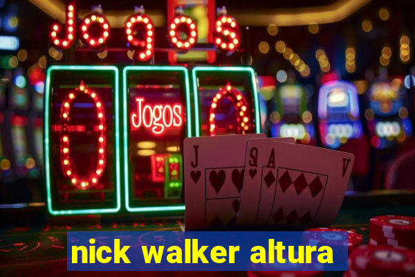nick walker altura