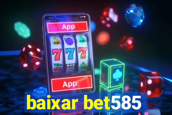 baixar bet585