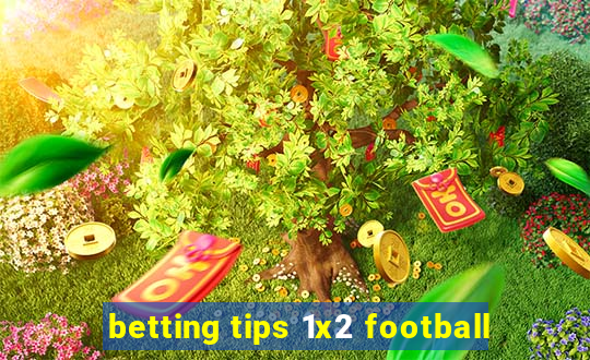 betting tips 1x2 football