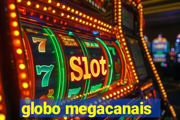 globo megacanais