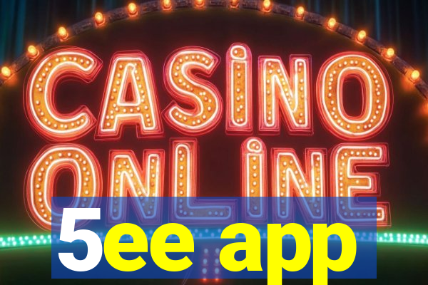 5ee app